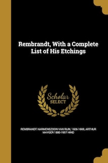 Couverture_Rembrandt, With a Complete List of His Etchings
