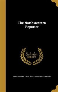 Couverture_The Northwestern Reporter