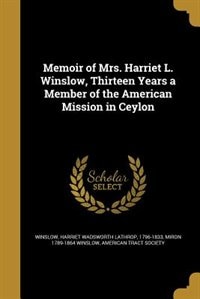 Couverture_Memoir of Mrs. Harriet L. Winslow, Thirteen Years a Member of the American Mission in Ceylon