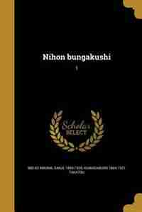 Nihon bungakushi; 1 by Sanji 1865-1939 880-03 Mikami