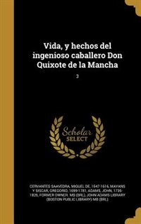 Couverture_Vida, y hechos del ingenioso caballero Don Quixote de la Mancha; 3