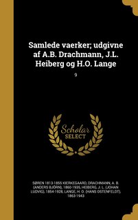 Couverture_Samlede vaerker; udgivne af A.B. Drachmann, J.L. Heiberg og H.O. Lange; 9