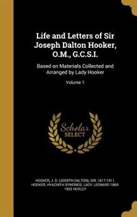 Front cover_Life and Letters of Sir Joseph Dalton Hooker, O.M., G.C.S.I.