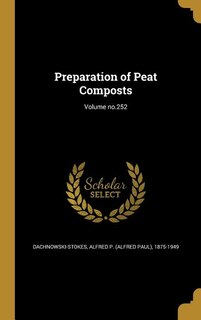 Preparation of Peat Composts; Volume no.252