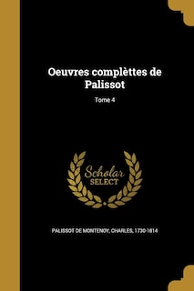 Couverture_Oeuvres complèttes de Palissot; Tome 4