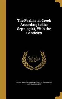 Front cover_The Psalms in Greek According to the Septuagint, With the Canticles