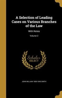 Front cover_A Selection of Leading Cases on Various Branches of the Law