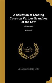 Front cover_A Selection of Leading Cases on Various Branches of the Law