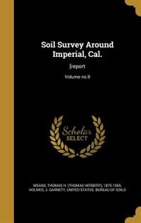 Soil Survey Around Imperial, Cal.: [report; Volume no.9