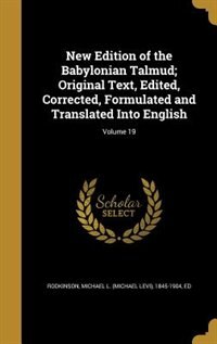 New Edition of the Babylonian Talmud; Original Text, Edited, Corrected, Formulated and Translated Into English; Volume 19