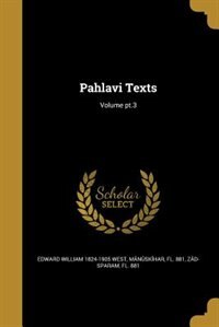 Front cover_Pahlavi Texts; Volume pt.3
