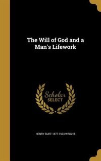 Front cover_The Will of God and a Man's Lifework