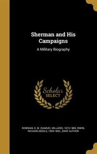 Front cover_Sherman and His Campaigns