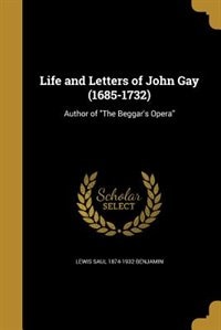 Front cover_Life and Letters of John Gay (1685-1732)