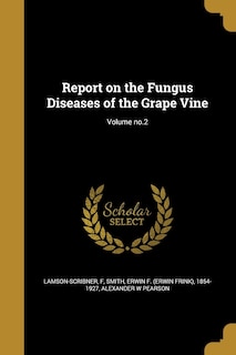 Couverture_Report on the Fungus Diseases of the Grape Vine; Volume no.2