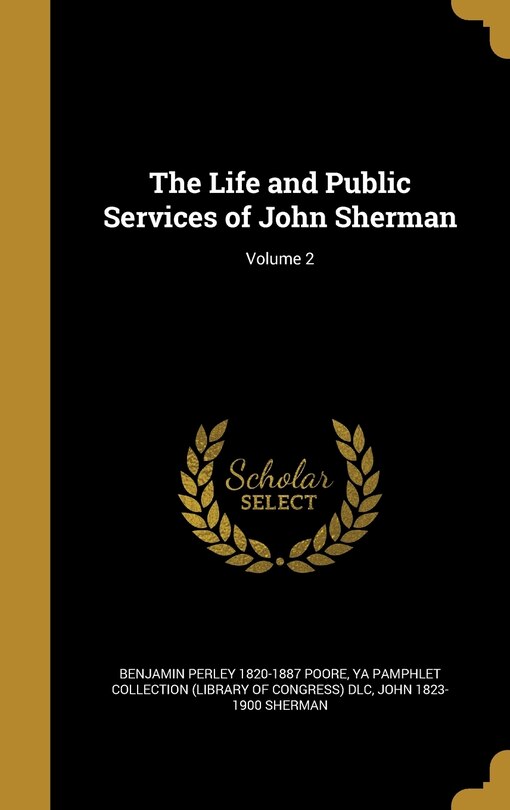 Couverture_The Life and Public Services of John Sherman; Volume 2