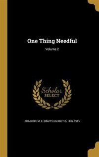 Front cover_One Thing Needful; Volume 2