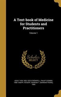 Front cover_A Text-book of Medicine for Students and Practitioners; Volume 1