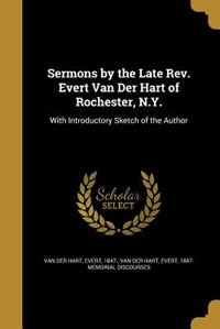 Couverture_Sermons by the Late Rev. Evert Van Der Hart of Rochester, N.Y.