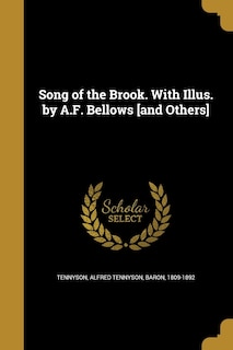 Song of the Brook. With Illus. by A.F. Bellows [and Others]