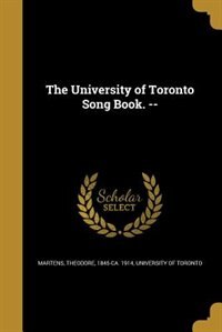 The University of Toronto Song Book. --
