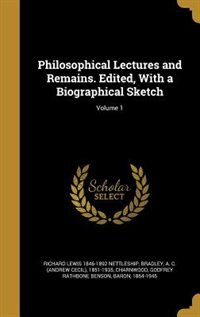 Front cover_Philosophical Lectures and Remains. Edited, With a Biographical Sketch; Volume 1