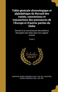 Couverture_Table générale chronologique et alphabétique du Recueil des traités, conventions et transactions des puissances de l'Europe et d'autres parties du Globe