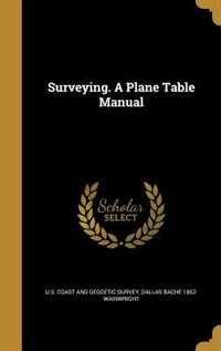 Couverture_Surveying. A Plane Table Manual