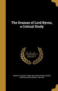 Couverture_The Dramas of Lord Byron, a Critical Study