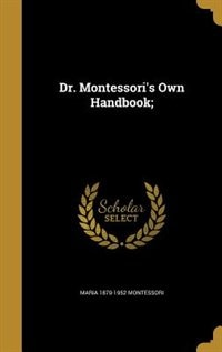 Couverture_Dr. Montessori's Own Handbook;