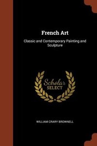 French Art: Classic and Contemporary Painting and Sculpture
