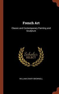 French Art: Classic and Contemporary Painting and Sculpture