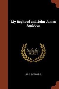 Couverture_My Boyhood and John James Audobon