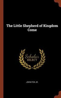 Front cover_The Little Shepherd of Kingdom Come