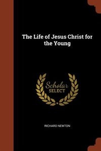 Front cover_The Life of Jesus Christ for the Young