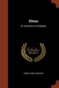 Elissa: Or, the Doom or Zimbabwe