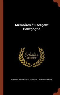 Mémoires du sergent Bourgogne
