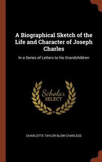 Couverture_A Biographical Sketch of the Life and Character of Joseph Charles