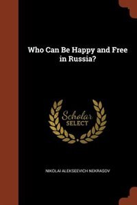 Couverture_Who Can Be Happy and Free in Russia?