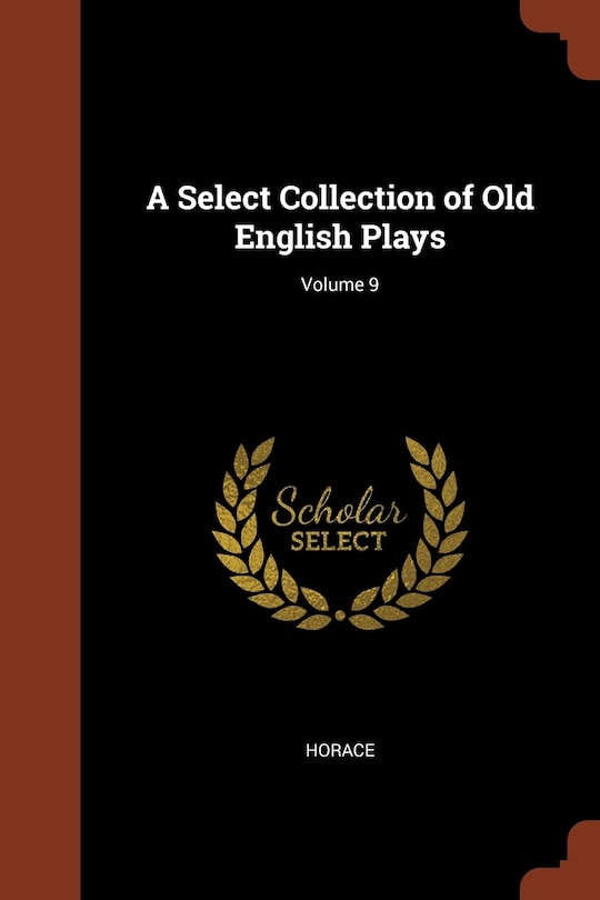 Front cover_A Select Collection of Old English Plays; Volume 9