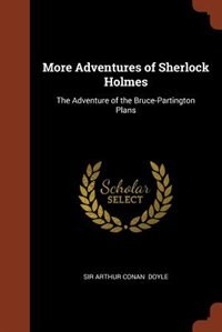 More Adventures of Sherlock Holmes: The Adventure of the Bruce-Partington Plans