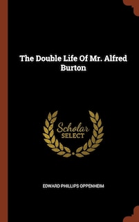 The Double Life Of Mr. Alfred Burton