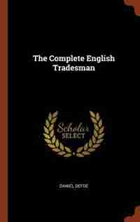 The Complete English Tradesman de Daniel Defoe