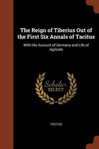 Couverture_The Reign of Tiberius Out of the First Six Annals of Tacitus