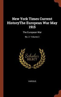 Front cover_New York Times Current HistoryThe European War May 1915