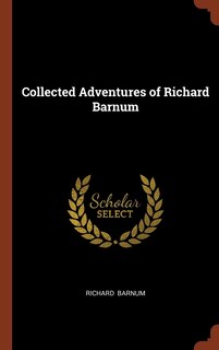 Front cover_Collected Adventures of Richard Barnum