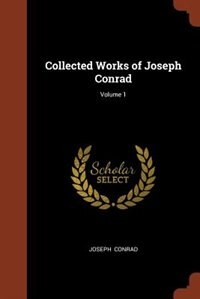 Couverture_Collected Works of Joseph Conrad; Volume 1