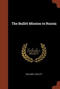 Front cover_The Bullitt Mission to Russia