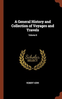 Front cover_A General History and Collection of Voyages and Travels; Volume 8