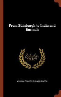 Couverture_From Edinburgh to India and Burmah